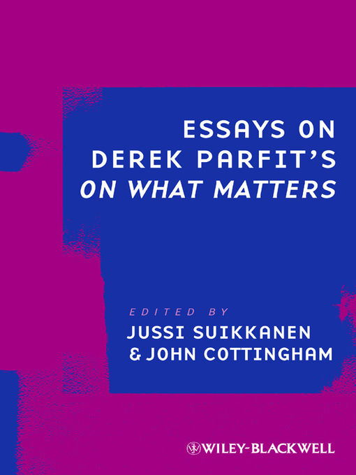 Title details for Essays on Derek Parfit's On What Matters by Jussi Suikkanen - Available